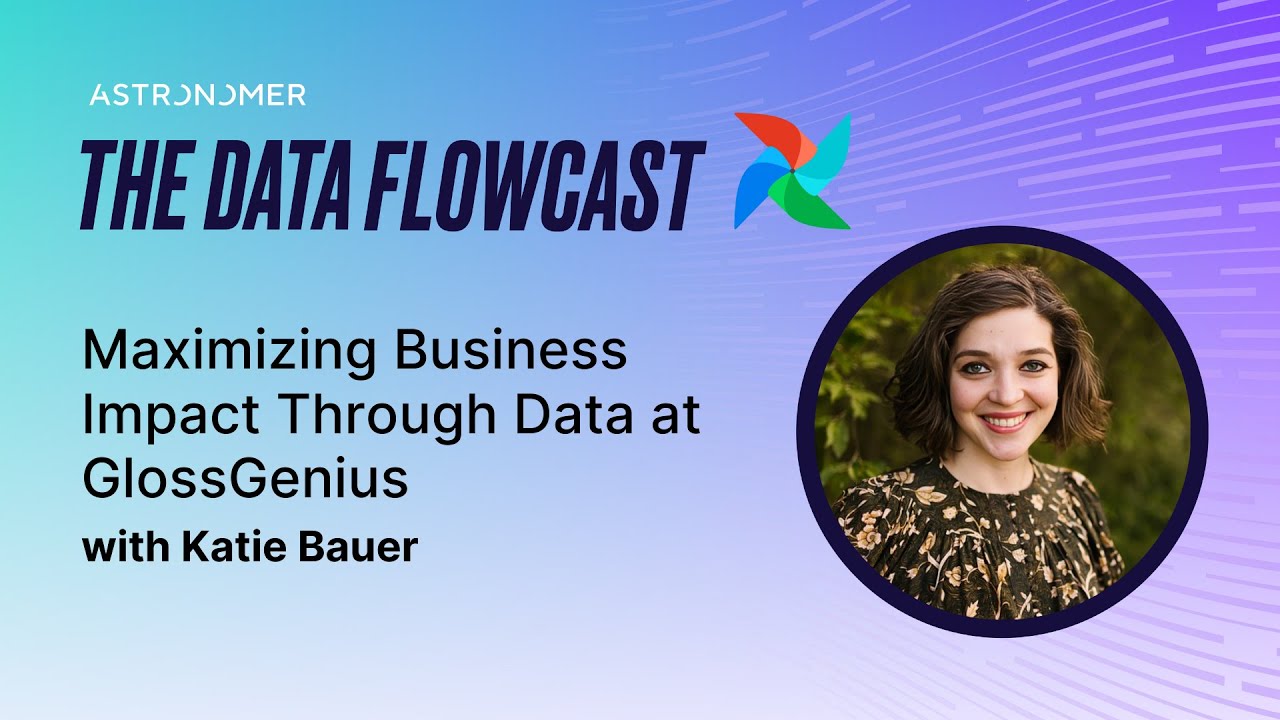 Maximizing Business Impact Through Data at GlossGenius with Katie Bauer