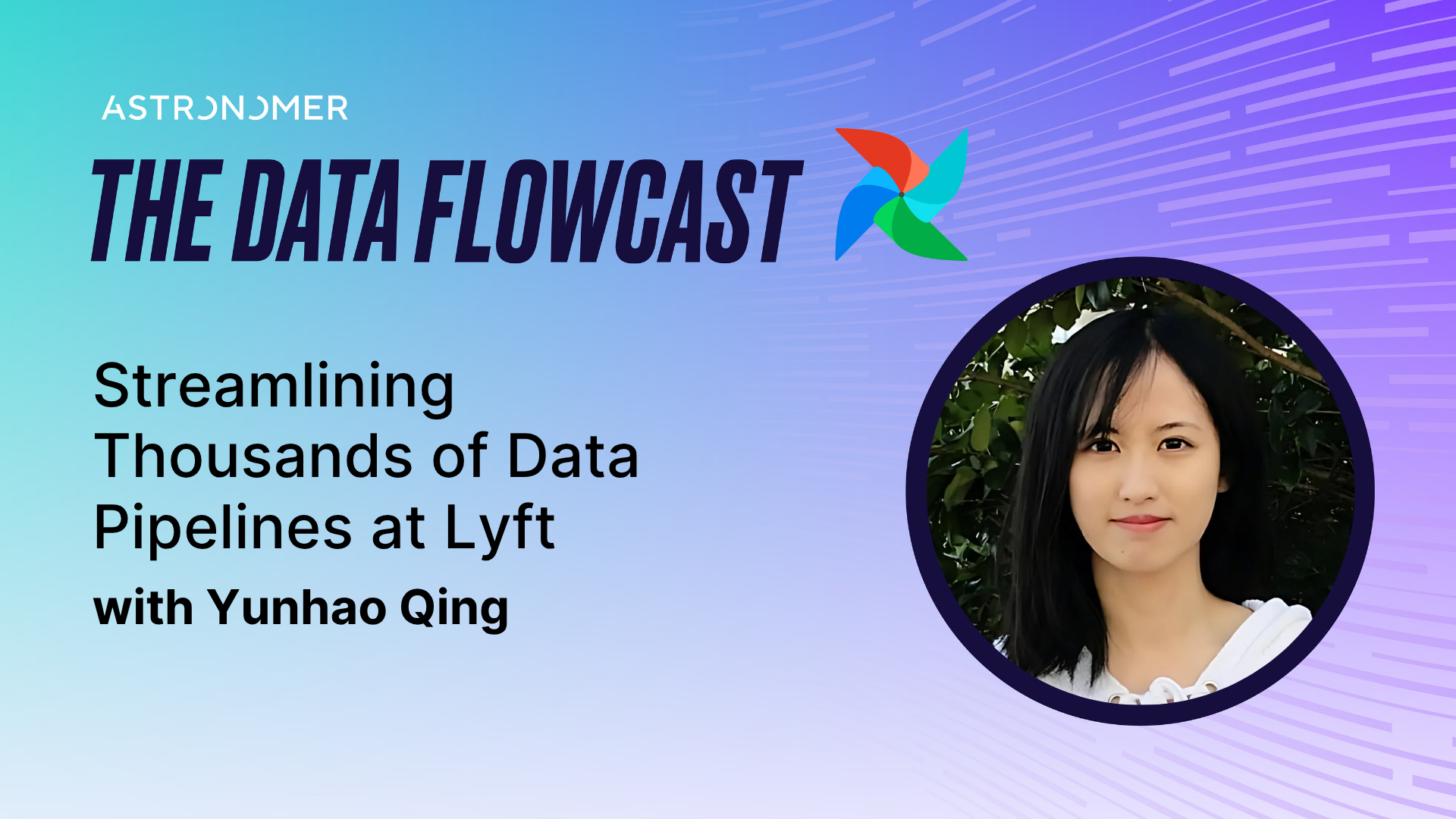 Streamlining Thousands of Data Pipelines at Lyft with Yunhao Qing